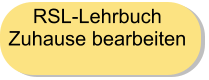 RSL-LehrbuchZuhause bearbeiten