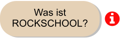 Was ist  ROCKSCHOOL?