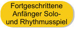 Fortgeschrittene Anfänger Solo-  und Rhythmusspiel