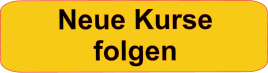Neue Kurse folgen